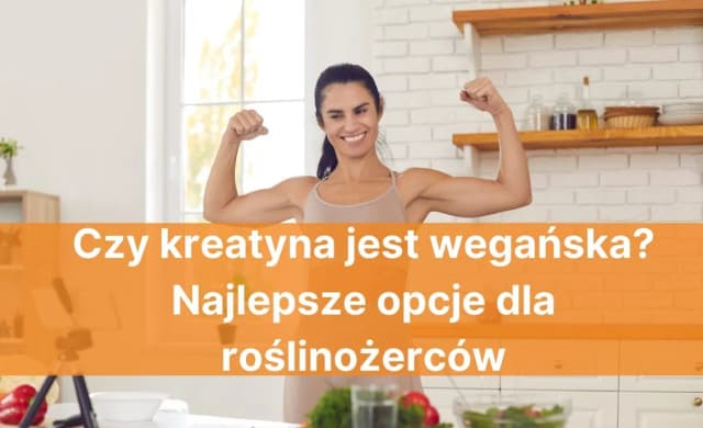 Czy kreatyna jest wegańska? Odkryj prawdę o suplementach kreatyny Czy kreatyna jest wegańska? Odkryj prawdę o suplementach kreatyny